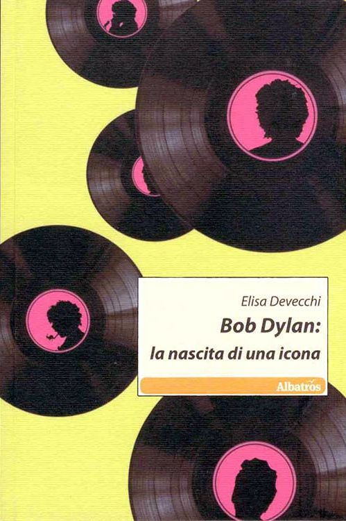 bob dylan la nascita di una icona book in Italian