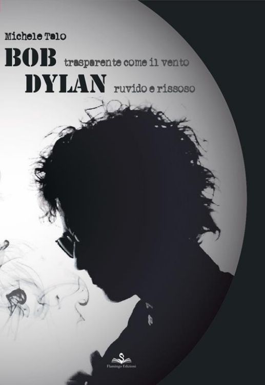 bob dylan bymichele talobook in Italian