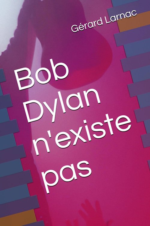 bob dylan'existe pas