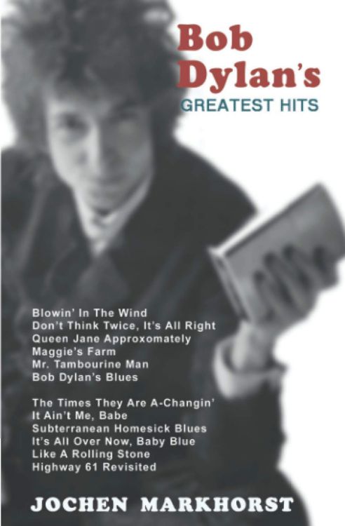 BOB DYLAN'S GREATEST HITS  by Jochen Markhors