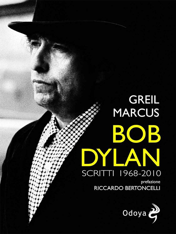 bob dylan scritti 1968-2010 hardcover book in Italian marcus 2011