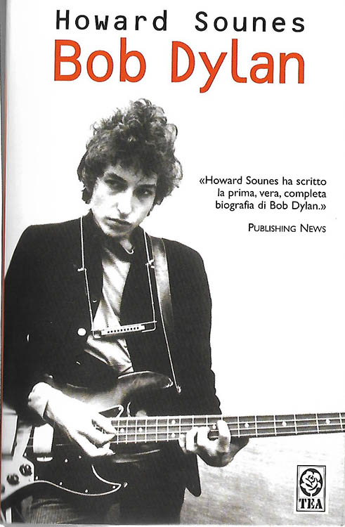 bob dylan howard sounes book in Italian TEA S.p.A, Milan 2005, paperback