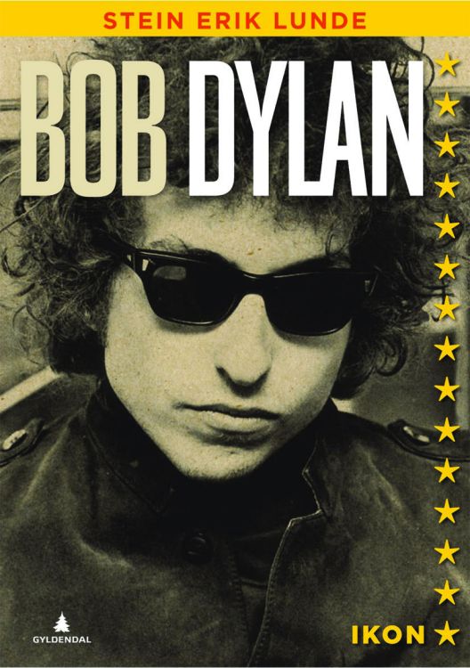 bob Dylan Stein Erik Lunde, Gyldendal 2010 book in Norwegian