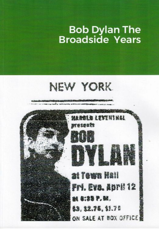 BOB DYLAN THE BROADSIDE YEARS Bob Dylan book