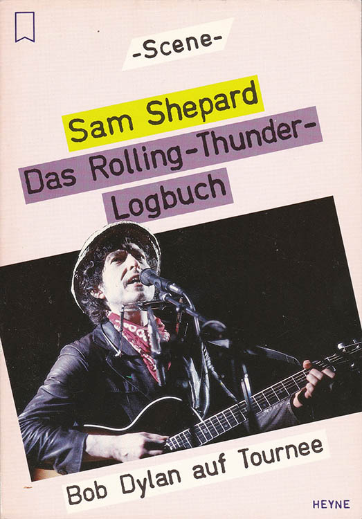 das rolling thunder logbuch bob dylan auf tournee heyne verlag book in German
