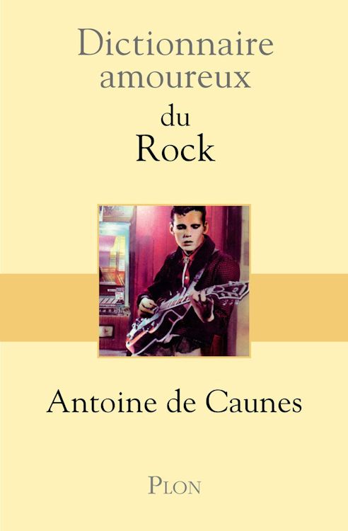 dictionnaire-amoureux-du-rock de caunes 2017