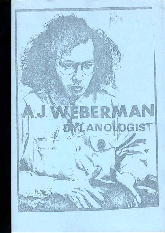 a j weberman dylanologist Bob Dylan book