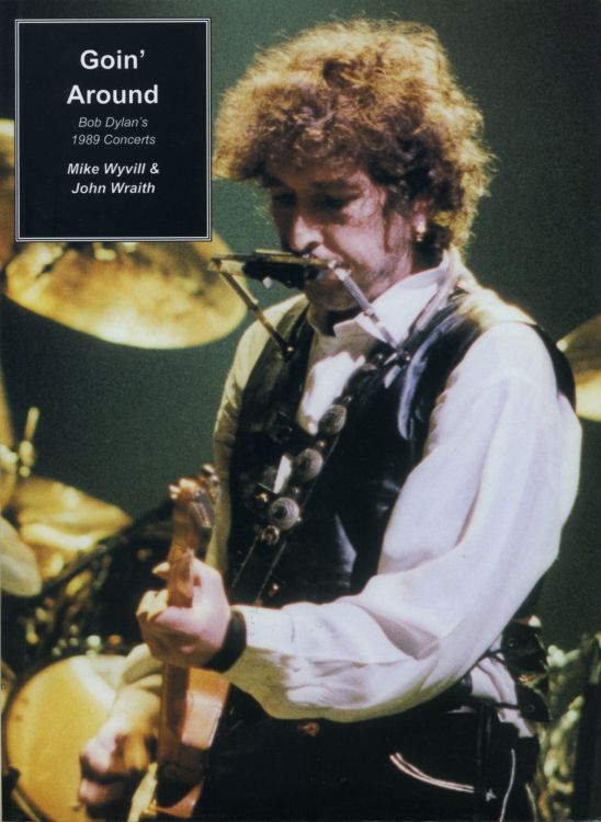 goin' around 1989 concerts Bob Dylan book