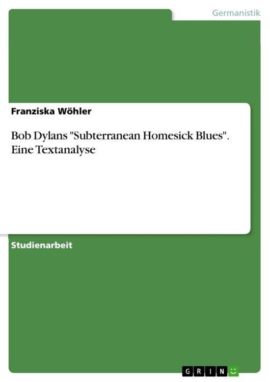 BOB DYLANS SUBTERRANEAN HOMESICK BLUES EIN TEXTANALYSE bob dylan book in German