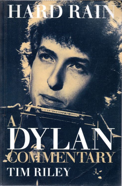 hard rain a Dylan commentary book 1992 plexus 1995 Bob Dylan book