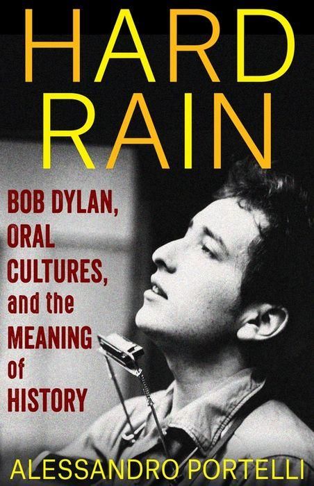 hard rain by Alessandro Portelli in english Bob Dylan book