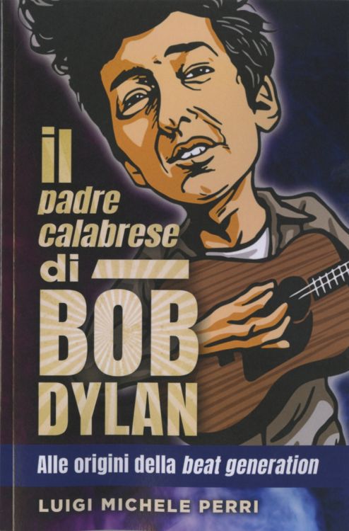 il padre calabrese di bob dylan book in Italian