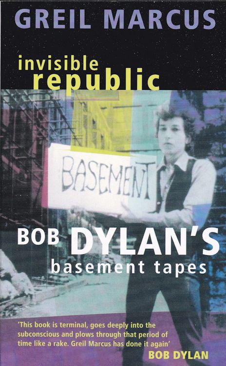 invisible republic marcus picador 2004 Bob Dylan book