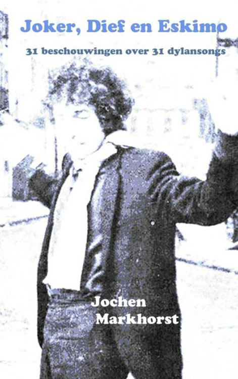 joker thief and eskimo bob dylan book in Dutch