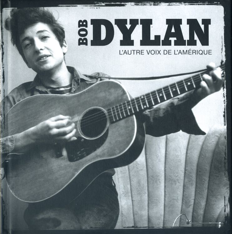 Bob Dylan L'Autre Voix De L'Amerique