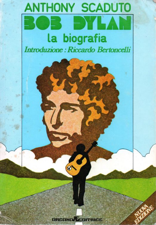 la biografia scaduto bob dylan Arcana Editrice 1977 3rd edition in Italian