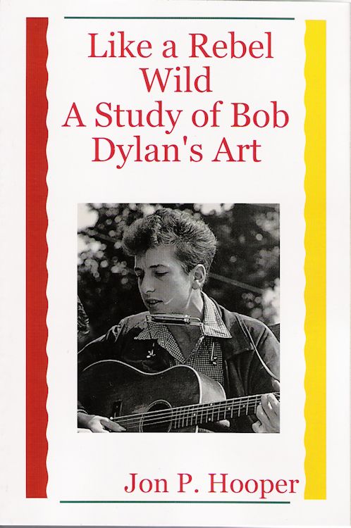 like a rebel wild Bob Dylan book