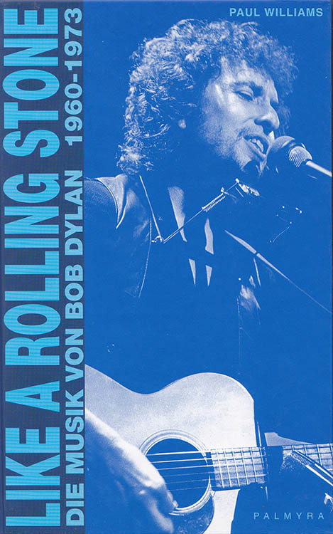 like a rolling stone die musik von bob dylan 1960-1973 palmyra verlag bob dylan book in German