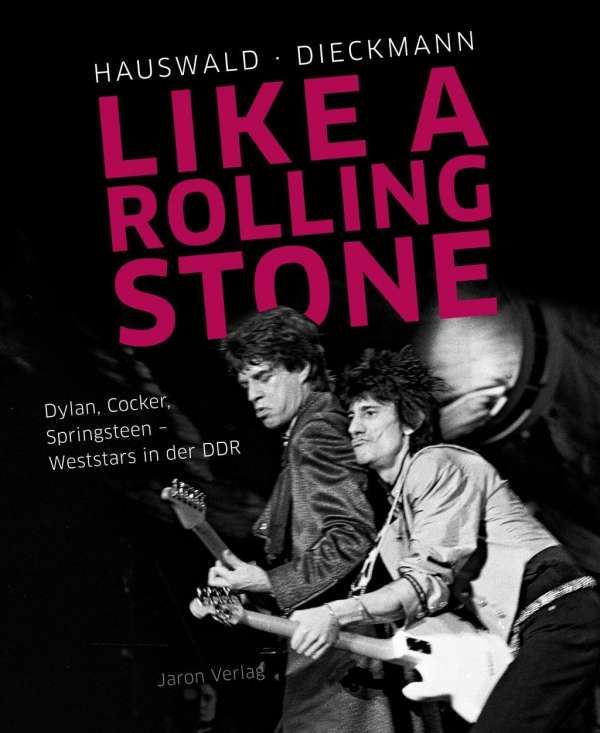 Like a Rolling Stone, weststars in der ddr