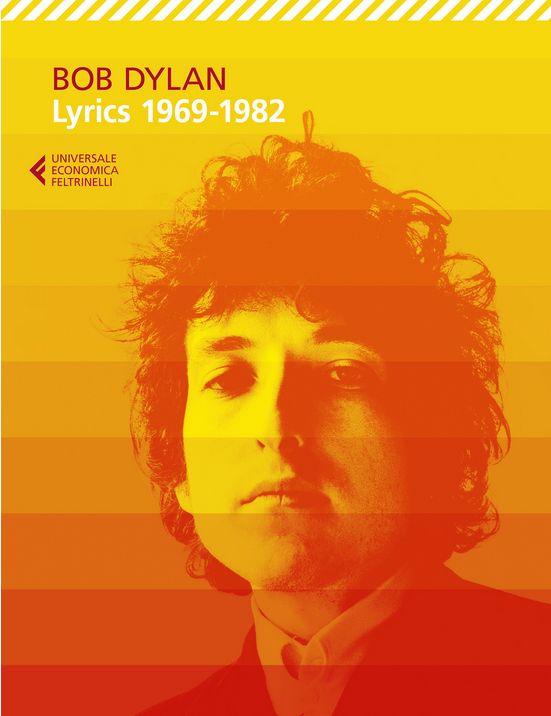 lyrics 1969-1982 feltrinelli 2021 bob dylan book in Italian