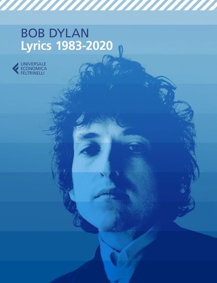 lyrics 1983-2020 feltrinelli 2021 bob dylan book in Italian