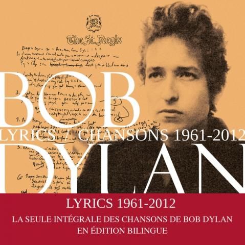 lyrics chansons 1962-2001 fayard 2017 bob dylan book in French with obi