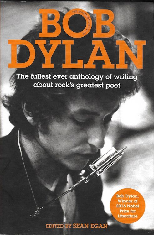 bob dylan the fullest ever anthology of writings about rock's greatest poet 2017