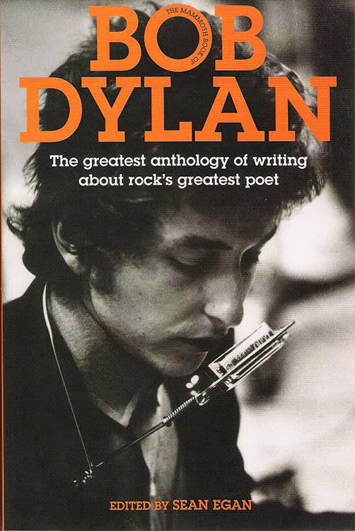 bob dylan the greatest anthology of writings about rock's greatest poet
