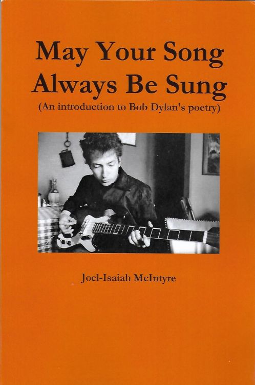 may your song always be sung 2nd edition Bob Dylan book
