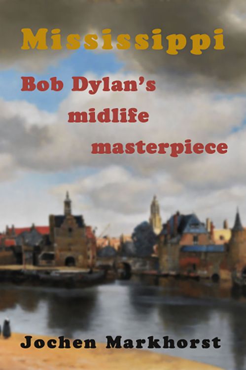 mississippi markhorst bob dylan book in English