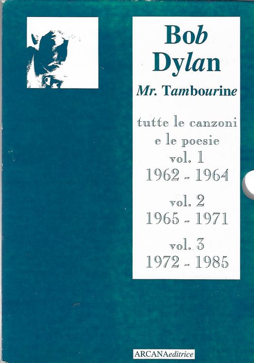 mr. tambourine man tutte le canzoni e la poesie Vol. 1 1962-1964, Vol. 2 1965-1971, Vol. 3 1972-1985 bob dylan book in Italian
