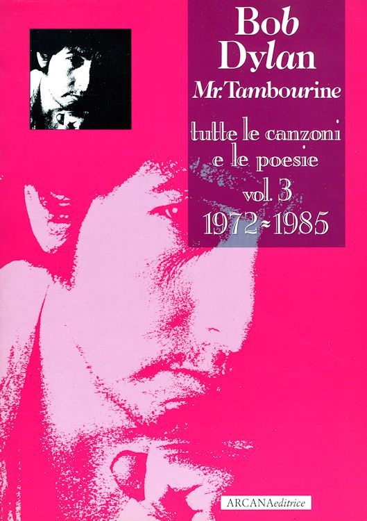 mr. tambourine man tutte le canzoni e la poesie vol. 3 bob dylan book in Italian