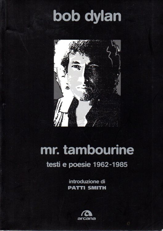 bob dylan mr tambourine man testi e poesie 1962-1985 book in Italian