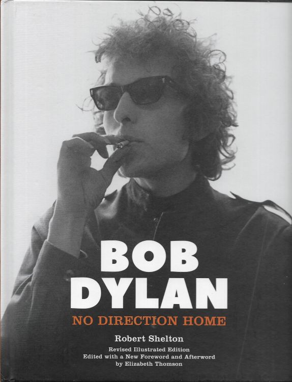 no direction home robert shelton UK 2021 Bob Dylan book