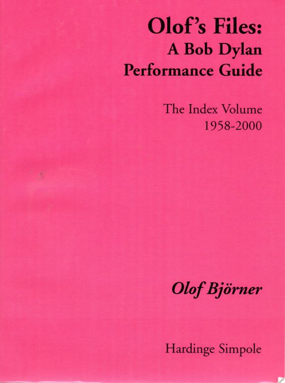 olof's files a Bob Dylan's performance guide index volume Bob Dylan book