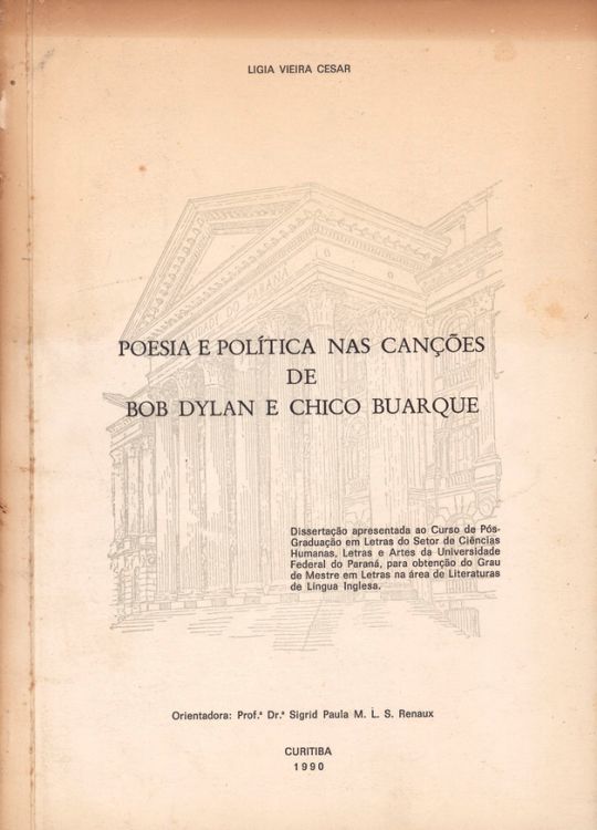 poesia e politica nas cancoes de bob dylan e chico buarque 1990 book in Portuguese