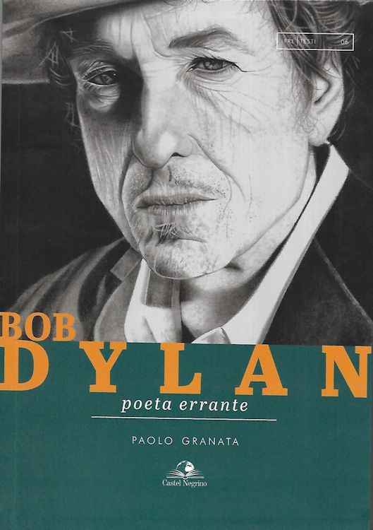 bob dylan poeta errante 2019 paolo granata book in Italian