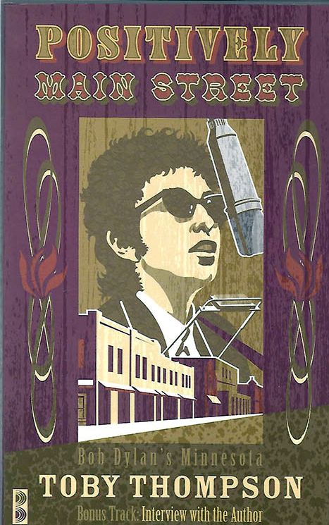 positively main street Bob Dylan's minnesota book