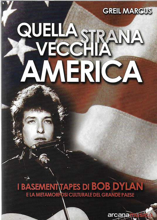 quella strana vecchia america bob dylan book in Italian