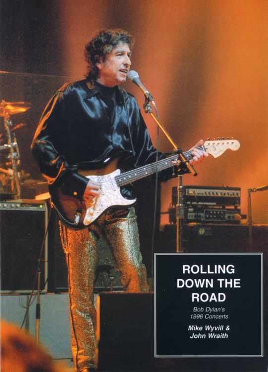 rolling down the road 1996 concerts Bob Dylan book
