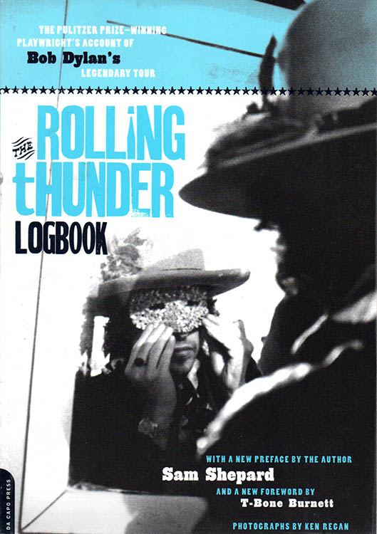 rolling thunder logbook sam shepard 2004 da capo Bob Dylan book