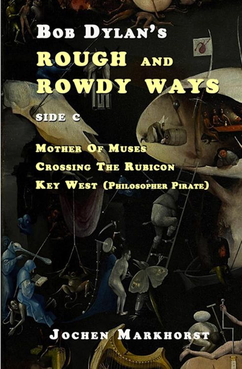 Bob Dylan's rough and rowdy ways markhorst C