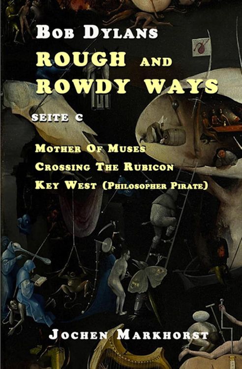 Bob Dylan's rough and rowdy ways markhorst C