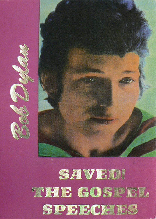 saved! the gospel speeches Bob Dylan book