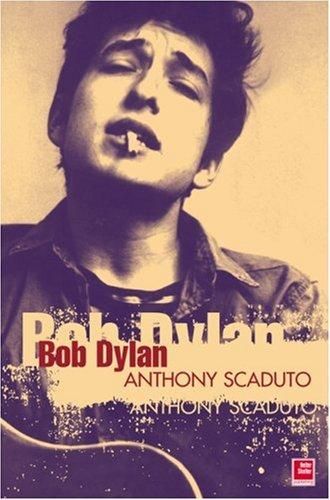 Bob Dylan anthony scaduto helter skelter 2006