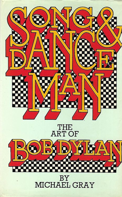 song and dance man the art of Bob Dylan michael gray book 1972 hardback