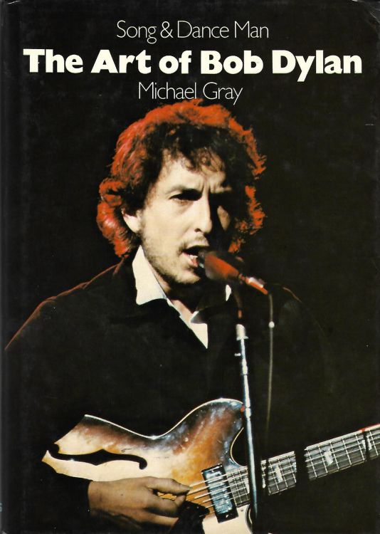 song and art man the art of Bob Dylan michael gray Saint-Martins Press 1981, hardcover book