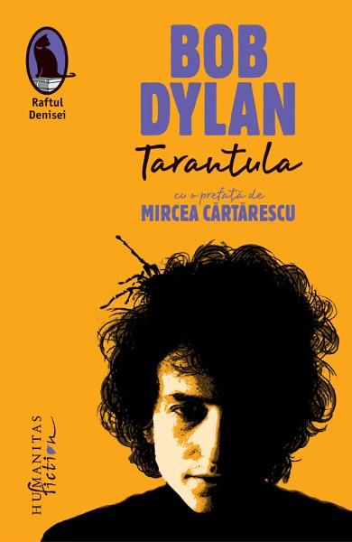 tarantula Humanitas Fiction 2014 bob dylan book in Romanian