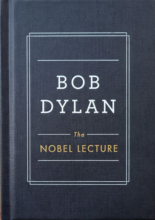 the nobel lecture Bob Dylan book