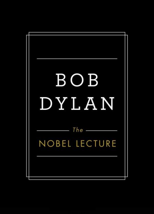 the nobel lecture Bob Dylan book